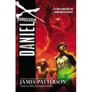 Daniel X Armageddon by James Patterson and Chris Grabenstein (Oct 15 