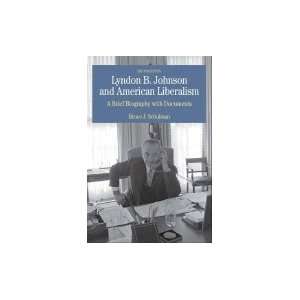  Lyndon B. Johnson & American Liberalism A Brief Biography 