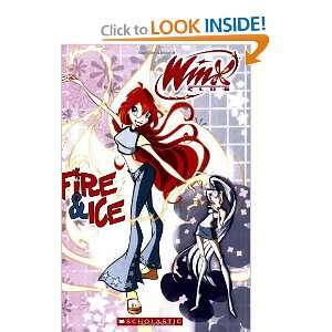  Fire & Ice (Winx Club) [Paperback] Michael Anthony Steele Books