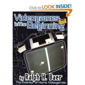    Videogames In the Beginning [Paperback] Ralph H. Baer Books