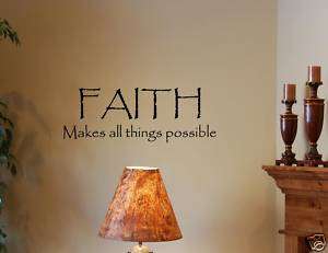 FAITH MAKES ALL THINGS POSS Vinyl Wall Lettering Quotes  