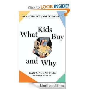 What Kids Buy Daniel Acuff, Robert H Reiher  Kindle Store