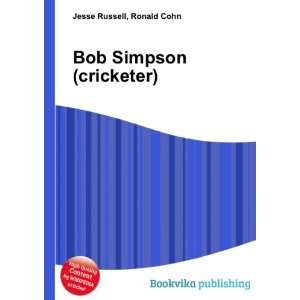  Bob Simpson (cricketer) Ronald Cohn Jesse Russell Books