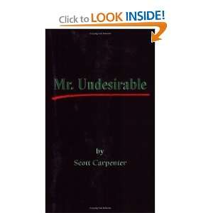  Mr. Undesirable [Paperback] Scott Carpenter Books