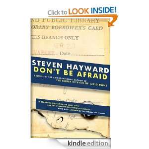 Dont Be Afraid Steven Hayward  Kindle Store