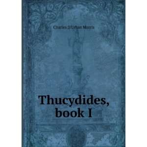  Thucydides, book I Charles DUrban Morris Books