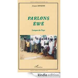 Parlons éwé  Langue du Togo (Parlons) (French Edition) Jacques 