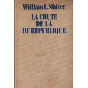  La chute de la III republique William L Shirer Books