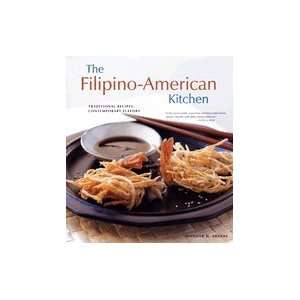 The Filipino American Kitchen Traditional Recipes, Contemporary 