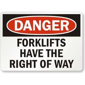  Danger Forklifts Have The Right of Way Plastic Sign, 10 