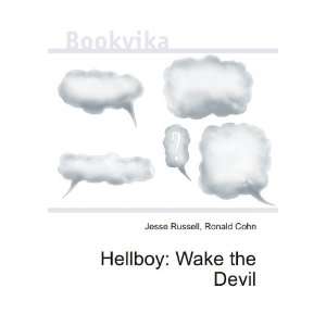  Hellboy Wake the Devil Ronald Cohn Jesse Russell Books