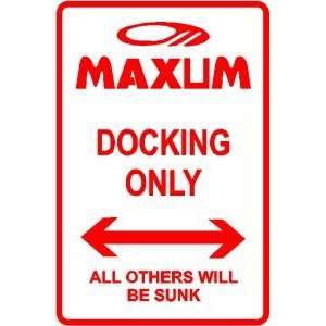  MAXUM DOCKING boat sport street parking sign