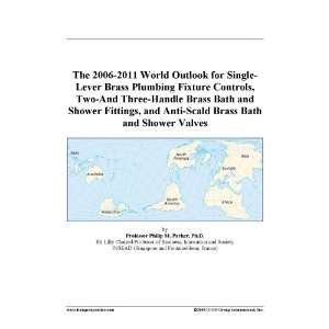 The 2006 2011 World Outlook for Single Lever Brass Plumbing Fixture 