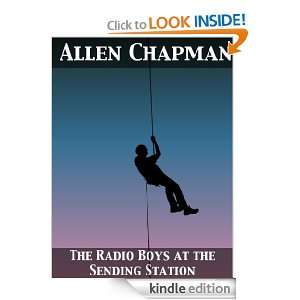 The Radio Boys at the Sending Station Allen Chapman  