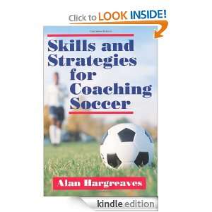 Skills and Strategies for Coaching Soccer Alan Hargreaves  