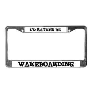  Rather be Wakeboarding Love License Plate Frame by 